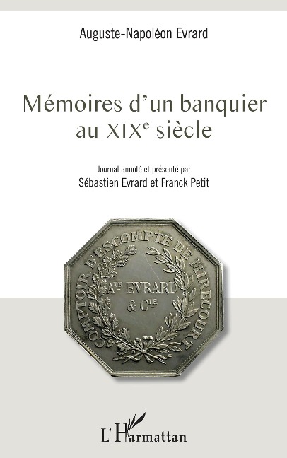 Mémoires d'un banquier au XIXe siècle - Evrard