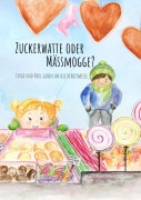 Cover-Bild zum Titel 'Zuckerwatte oder Mässmogge?' von 'Laura Schuppli, Aline Morgenthaler'