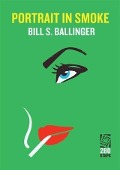 Cover-Bild zum Titel 'Portrait in Smoke' von 'Bill S. Ballinger'