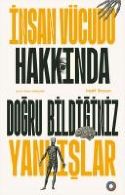 Insan Vücudu Hakkinda Dogru Bildiginiz Yanlislar - Matt Brown