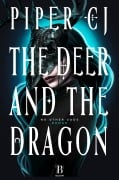 The Deer and the Dragon - Piper Cj