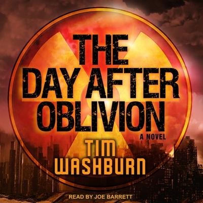 The Day After Oblivion Lib/E - Tim Washburn