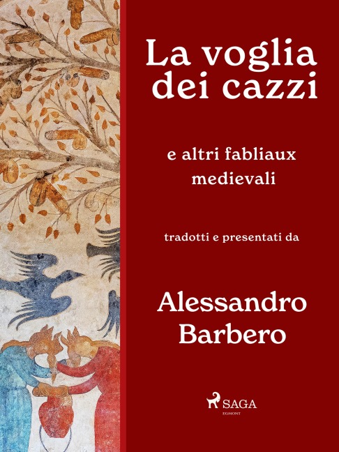 La voglia dei cazzi e altri fabliaux medievali - Alessandro Barbero
