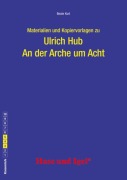 Cover-Bild zum Titel 'Begleitmaterial: An der Arche um Acht' von 'Beate Kurt'