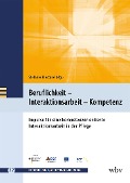 Beruflichkeit - Interaktionsarbeit - Kompetenz - 