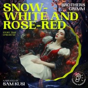 Cover-Bild zum Titel 'Snow-White and Rose-Red (Story Time, Episode 62)' von 'Brothers Grimm'