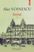 Jurnal. Volumul I - Alice Voinescu