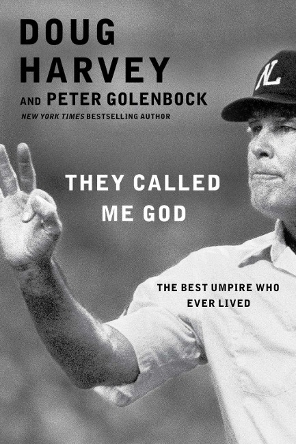 They Called Me God - Doug Harvey, Peter Golenbock