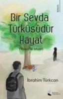 Bir Sevda Türküsüdür Hayat - Ibrahim Türkcan