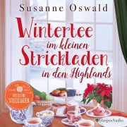 Cover-Bild zum Titel 'Wintertee im kleinen Strickladen in den Highlands (ungekürzt)' von 'Susanne Oswald'