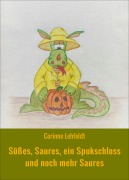 Süßes, Saures, ein Spukschloss und noch mehr Saures - Corinne Lehfeldt