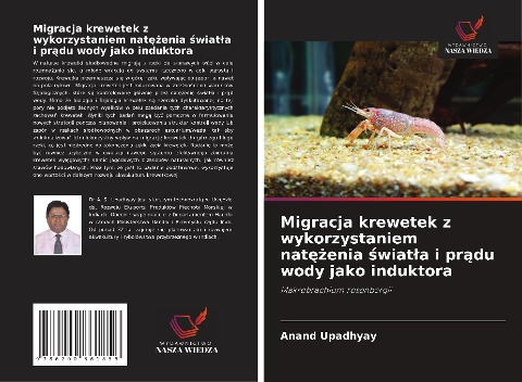 Migracja krewetek z wykorzystaniem nat¿¿enia ¿wiat¿a i pr¿du wody jako induktora - Anand Upadhyay