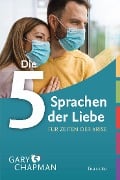 Die 5 Sprachen der Liebe für Zeiten der Krise - Gary Chapman