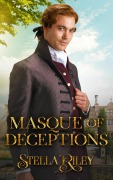 Cover-Bild zum Titel 'Masque of Deceptions' von 'Stella Riley'