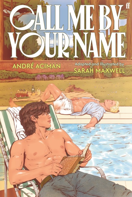 Call Me by Your Name: The Graphic Novel - Andre Aciman