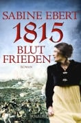 Cover-Bild zum Titel '1815 - Blutfrieden' von 'Sabine Ebert'