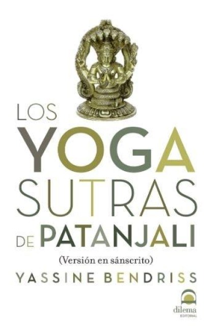Los Yogasutras de Patanjali : versión en sánscrito - Yassine Bendriss, Patañjali