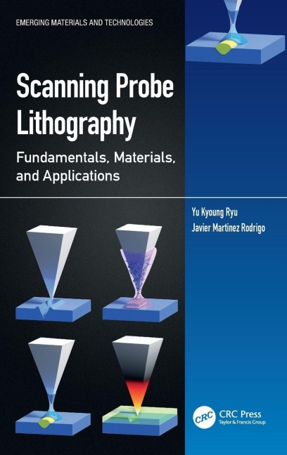 Scanning Probe Lithography - Yu Kyoung Ryu, Javier Martinez Rodrigo