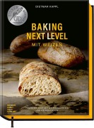 Cover-Bild zum Titel 'Baking Next Level mit Weizen' von 'Dietmar Kappl'