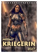 Cover-Bild zum Titel 'Mythos Kriegerin (Tischkalender 2027 DIN A5 hoch), CALVENDO Monatskalender' von 'Werner Braun'