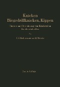 Knicken, Biegedrillknicken, Kippen - Curt F. Kollbrunner, Martin Meister