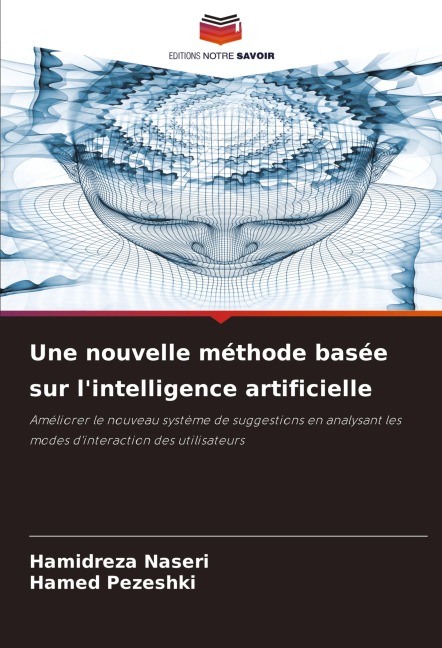 Une nouvelle méthode basée sur l'intelligence artificielle - Hamidreza Naseri, Hamed Pezeshki