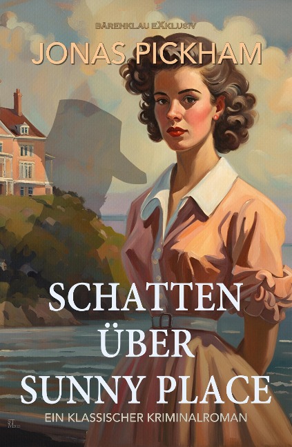 Schatten über Sunny Place - Ein klassischer Kriminalroman - Jonas Pickham
