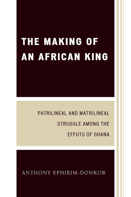 Making of an African King - Anthony Ephirim-Donkor