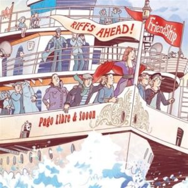 FriendShip - Riffs Ahead! - Pago Libre & Sooon