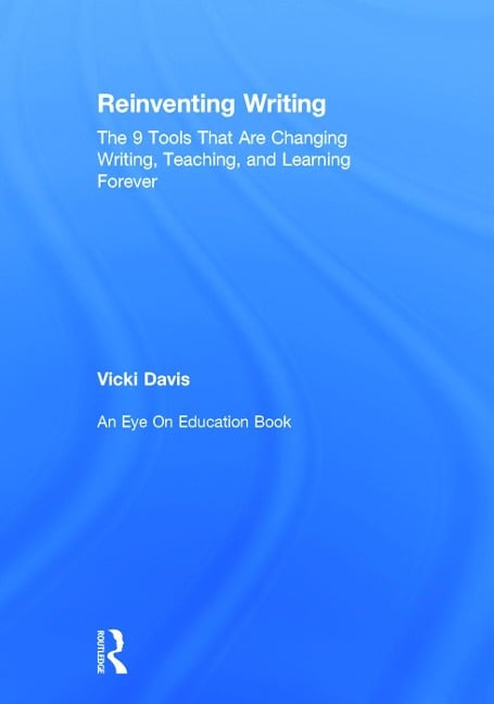 Reinventing Writing - Vicki Davis