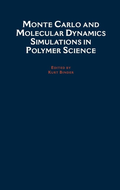 Monte Carlo and Molecular Dynamics Simulations in Polymer Science - 