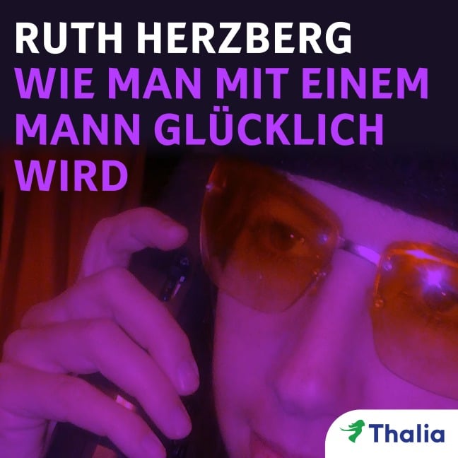 Wie man mit einem Mann glücklich wird - Ruth Herzberg