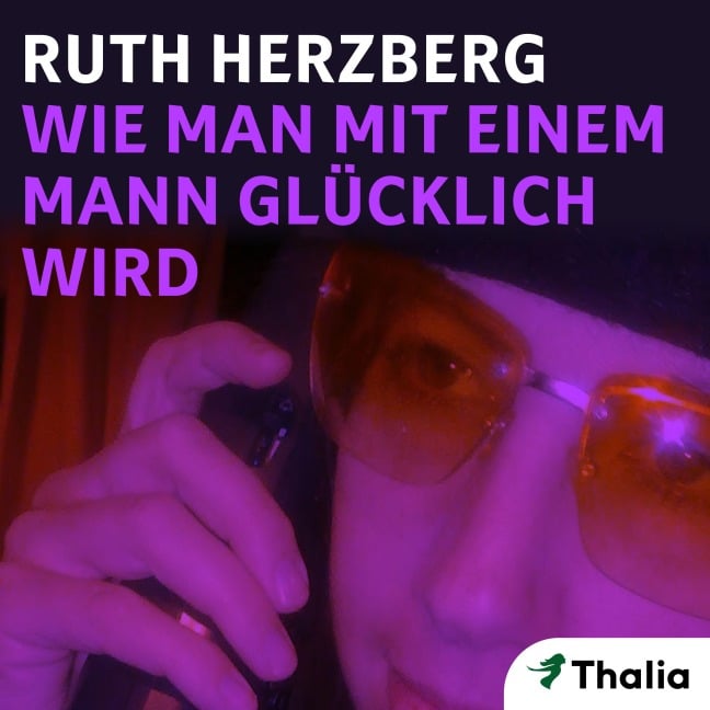 Wie man mit einem Mann glücklich wird - Ruth Herzberg