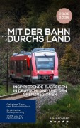 Cover-Bild zum Titel 'Mit der Bahn durchs Land: Inspirierende Zugreisen in Deutschland und den Grenzregionen' von 'Hans Müller'