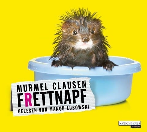 Frettnapf - Murmel Clausen