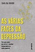 As várias faces da depressão - Carlisa Silver