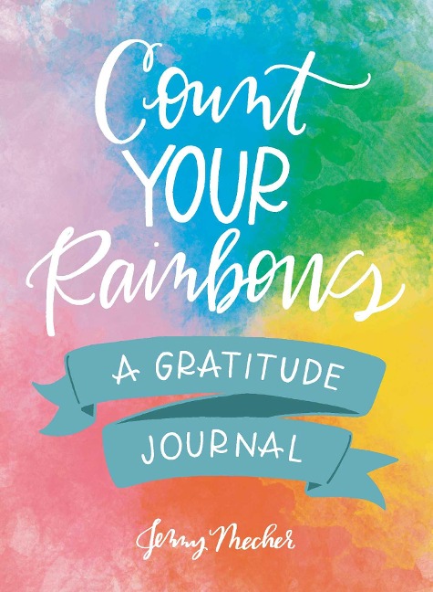 Count Your Rainbows - Jenny Mecher
