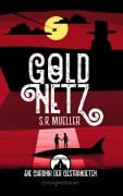 Cover-Bild zum Titel 'Goldnetz' von 'S. R. Mueller'