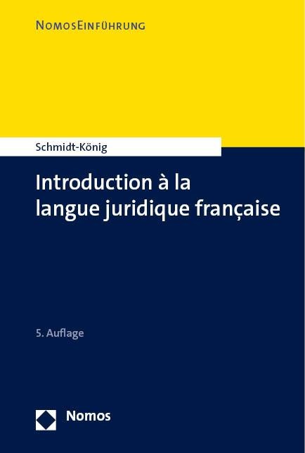 Introduction à la langue juridique française - Christine Schmidt-König