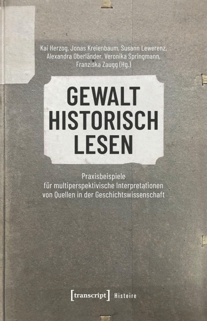 Gewalt historisch lesen - 