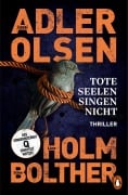Cover-Bild zum Titel 'Tote Seelen singen nicht' von 'Jussi Adler-Olsen, Line Holm, Stine Bolther'