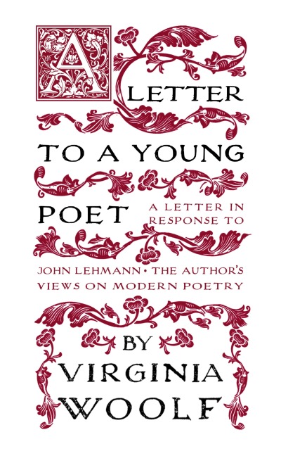 A Letter to a Young Poet - Virginia Woolf