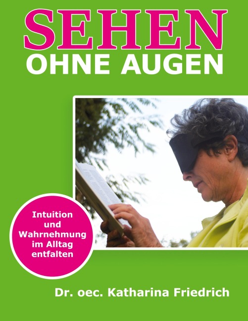 Sehen ohne Augen - Katharina Friedrich