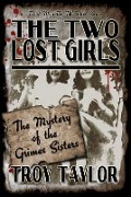 Cover-Bild zum Titel 'The Two Lost Girls' von 'Troy Taylor'