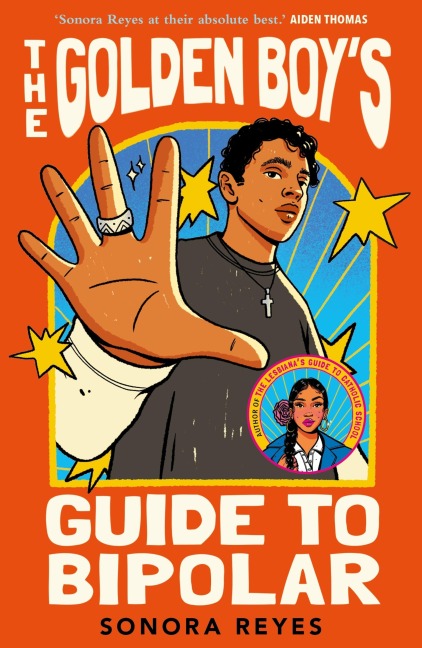 The Golden Boy's Guide to Bipolar - Sonora Reyes