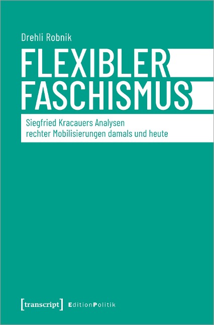 Flexibler Faschismus - Drehli Robnik