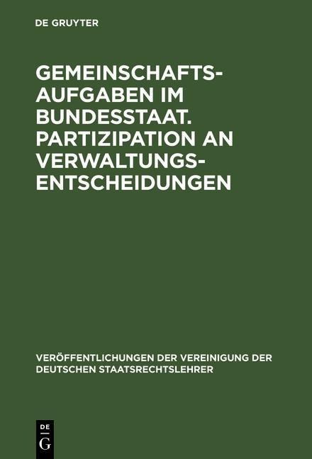 Gemeinschaftsaufgaben im Bundesstaat. Partizipation an Verwaltungsentscheidungen - 