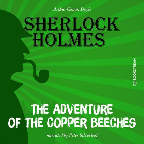The Adventure of the Copper Beeches - Arthur Conan Doyle