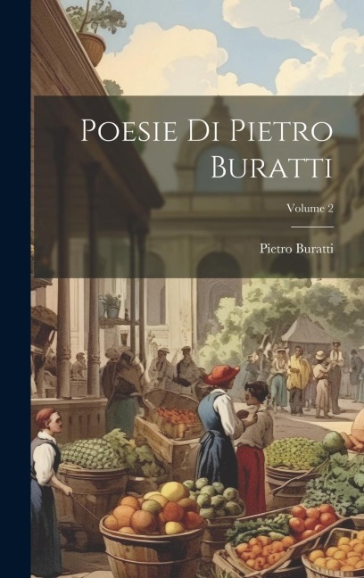 Poesie Di Pietro Buratti; Volume 2 - Pietro Buratti