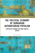 Cover-Bild zum Titel 'The Political Economy of Hungarian Authoritarian Populism' von 'Samuel Rogers'